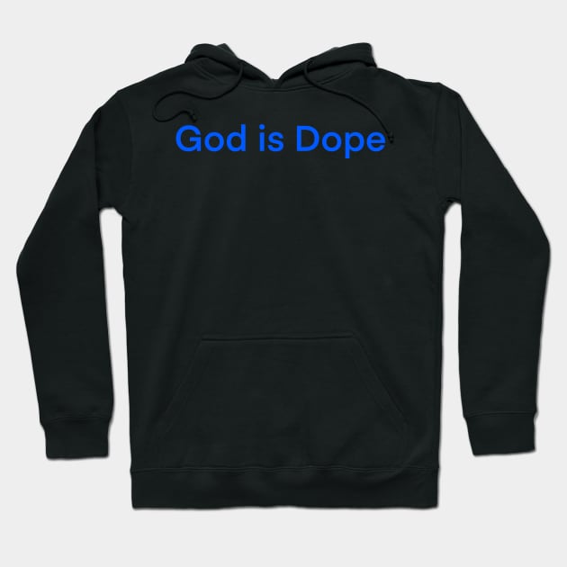 God is Dope// Say no to Drugs Hoodie by ra7ar